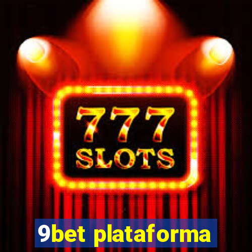 9bet plataforma